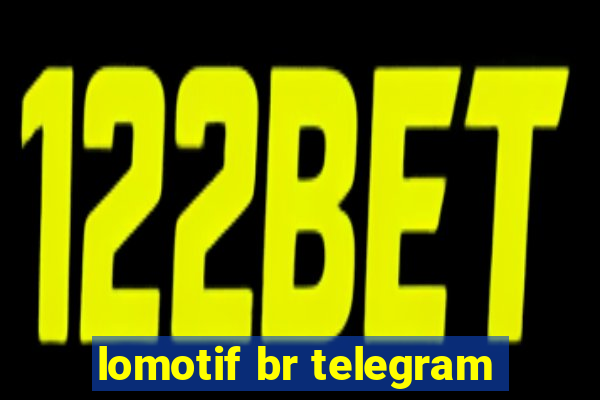 lomotif br telegram